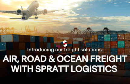 Introducing our new freight solutions Air, Road & Ocean Freight with Spratt Logistics